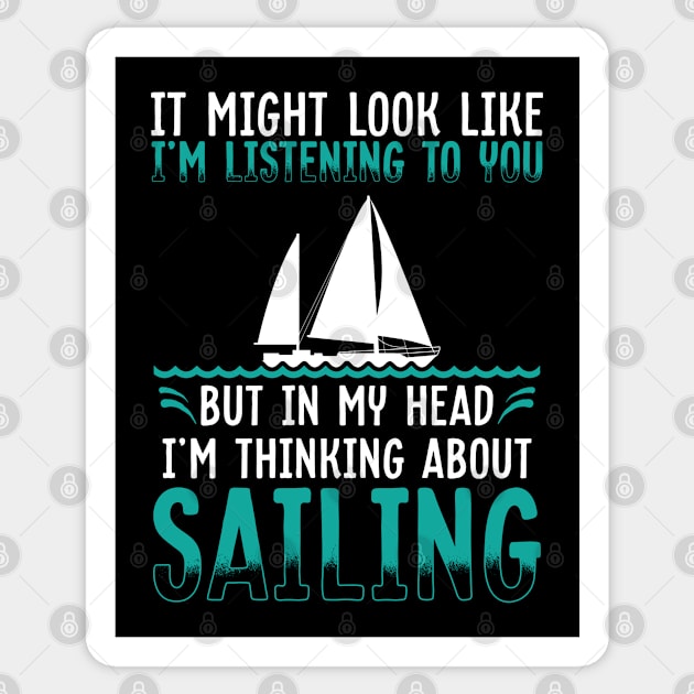 I'm Thinking About Sailing | Sailboat Gift Sticker by Streetwear KKS